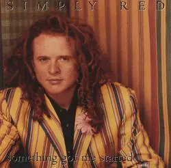 Simply Red : Something Got Me Started